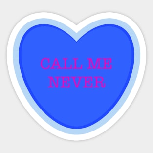 Call Me Never Sticker